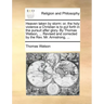 Heaven taken by storm: or, the holy violence a Christian is to put forth in the pursuit after glory. By Thomas Watson, ... Revised and corrected by th