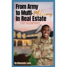 From Army to MULTI Millions in Real Estate: The Blueprint