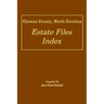 Chowan County, North Carolina Estate Files Index