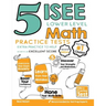 5 ISEE Lower Level Math Practice Tests: Extra Practice to Help Achieve an Excellent Score