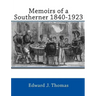 Memoirs of a Southerner 1840 -1923