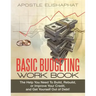 Basic Budgeting Work Book: The Help You Need To Build, Rebuild, or Improve Your Credit, and Get Yourself Out of Debt!