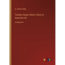 Timothy Crump's Ward; A Story of American Life: in large print