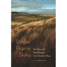 Under Prairie Skies: The Plants and Native Peoples of the Northern Plains