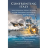 Confronting Italy: Mediterranean Surface Actions in 1940. Exploding the Myth of Mussolini's 'Mare Nostrum