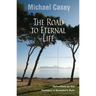 Road to Eternal Life: Reflections on the Prologue of Benedict's Rule