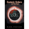 The Esoteric Orders and Their Work