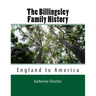The Billingsley Family History: England to America