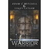 Warrior: A legend Begins: The Blood Crown Quest: Book 1