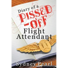 Diary of A Pissed Off Flight Attendant