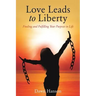 Love Leads to Liberty