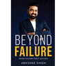 Beyond Failure - When Failure Fuels Success