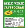 Bible Verse Cryptogram Puzzles: 365 Large Print Inspirational Bible Cryptograms from the King James Version. One for every day of the year.