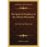 The Spirit of Prophecy in the Advent Movement: The Gift That Builds Up