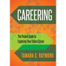 Careering: The Pocket Guide to Exploring Your Future Career