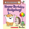 Happy Birthday, Hedgehog!: An Acorn Book (Hello, Hedgehog! #6)
