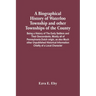 A Biographical History Of Waterloo Township And Other Townships Of The County: Being A History Of The Early Settlers And Their Descendants, Mostly All
