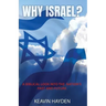 Why Israel?: A Biblical Look into the Nation's Past and Future