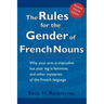 The Rules for the Gender of French Nouns: Revised Fourth Edition