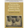 Patriarchy, Property and Death in the Roman Family