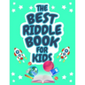 The Best Riddle Book for Kids: Kids Challenging Riddles Book for Kids, Boys and Girls Ages 9-12. Brain Teasers that Kids and Family will Enjoy!