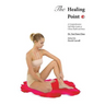 The Healing Point: Self-Help Guide to Chinese Health and Fitness