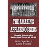 The Amazing Appleknockers: Illinois' Cinderella Basketball Team of 1964