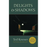 Delights & Shadows