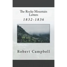 The Rocky Mountain Letters: of Robert Campbell (1832-1836)
