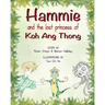 Hammie and the Lost Princess of Koh Ang Thong: Stories from the islands of Thailand