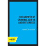 The Growth of Criminal Law in Ancient Greece