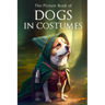 The Picture Book of Dogs in Costumes: A Gift Book for Alzheimer's Patients and Seniors with Dementia