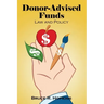 Donor-Advised Funds: Law and Policy