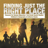 Finding Just the Right Place Reasons for Human Migration 3rd Grade Social Studies Children's Geography & Cultures Books