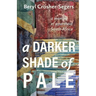 A Darker Shade of Pale: a memoir of apartheid South Africa