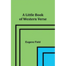 A Little Book of Western Verse