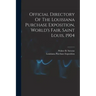 Official Directory Of The Louisiana Purchase Exposition, World's Fair, Saint Louis, 1904