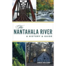 Nantahala River: A History & Guide