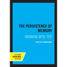 The Persistence of Memory: Organism, Myth, Text