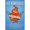 Hot Women Rock: How to discover your midlife entrepreneurial mojo.