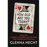 How Old Are You Today?: Dementia, A Mother, A Daughter, and The Game That Transformed Their Lives