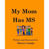 My Mom Has MS