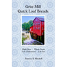 Grist Mill Quick Loaf Breads