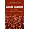 Marxism and Culture: The CPUSA and Aesthetics in the 1930s