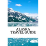 Alaska Travel Guide