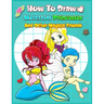 How To Draw Mermaids Princesses And Other Magical Friends: A Step-by-step Drawing And Activity Book For Kids To Learn To Draw Cute Stuff