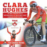Clara Hughes - The Only Canadian Athlete Who Won Medals at Two Olympic Games Canadian History for Kids True Canadian Heroes