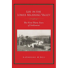 Life in the Lower Manning Valley: The First Thirty Years of Settlement