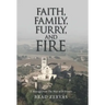Faith, Family, Furry, and Fire: A Message from the Way of St Francis