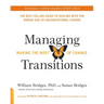 Managing Transitions (25th Anniversary Edition): Making the Most of Change